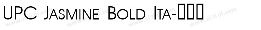UPC Jasmine Bold Ita字体转换 UPC Jasmine Bold Ita字体转换